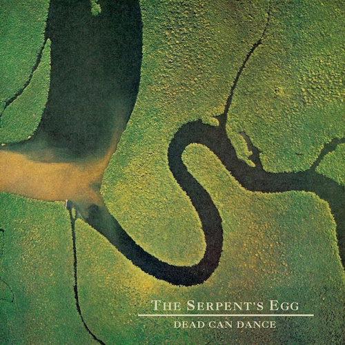 DEAD CAN DANCE - THE SERPENTS EGGDEAD CAN DANCE - THE SERPENTS EGG.jpg